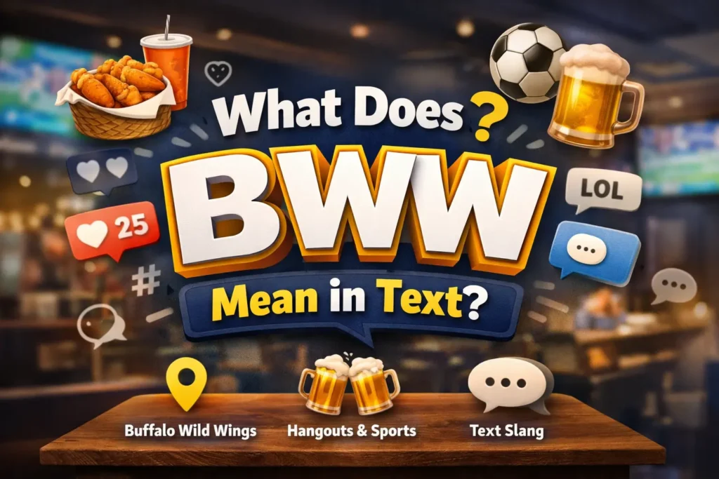 What Does BWW Mean in Text