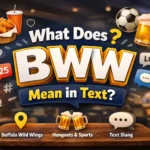 What Does BWW Mean in Text