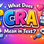 What Does CRA Mean in Text