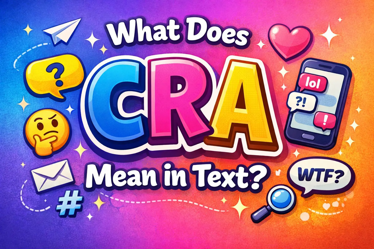 What Does CRA Mean in Text