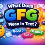 What Does GFG Mean in Text