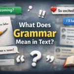 What Does Grammar Mean in Text