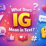 What Does IG Mean in Text