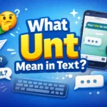 What Unt Mean in Text