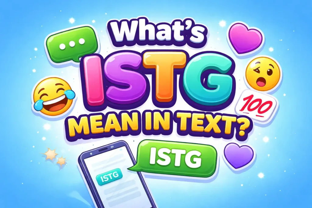 Whats ISTG Mean in Text