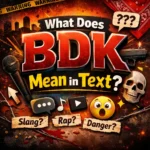 bdk meaning in chat