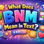 What Does BNM Mean in Text