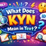 What Does KYN Mean in Text