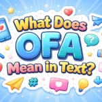 What Does OFA Mean in Text