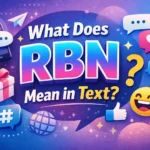 What Does RBN Mean in Text