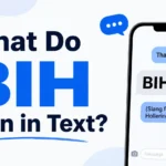 What Do BIH Mean in Text