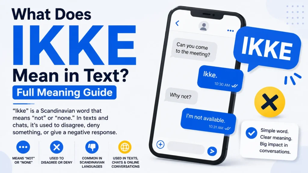 What Does Ikke Mean in Text